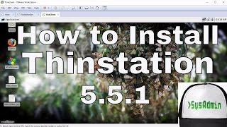 How to Install Thinstation 55 on Hard Drive  Build Thin Client ISO Image on VMware Workstation [upl. by Alexei160]