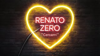 Cercami Renato Zero con testo [upl. by Llenoj]