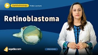 Retinoblastoma  Ophthalmology Video Lecture  Medical Student VLearning  sqadiacom [upl. by Anrak]