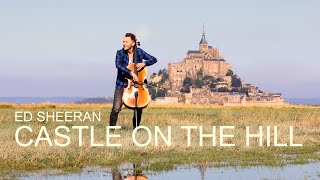 Castle On The Hill  Ed Sheeran Mont SaintMichel Instrumental Cello Cover by Jodok Vuille [upl. by Mueller]