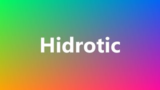 Hidrotic  Medical Meaning and Pronunciation [upl. by Alimat]