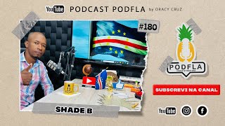 SHADE B  PODFLA 180 [upl. by Urania]