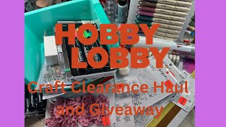 Hobby Lobby craft clearance haul amp giveaway 72524 [upl. by Feinberg117]