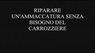 Come riparare lauto senza portarla in carrozzeria [upl. by Acinod352]