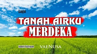 Tanah Airku Merdeka quotes lagu [upl. by Fontana390]