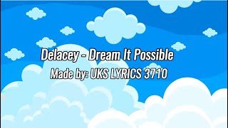 DelaceyDream It Possible Sylenth RemixLyrics [upl. by Apoor]