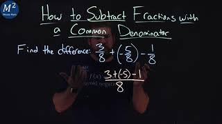 How to Subtract Fractions with a Common Denominator  385818  Part 4 of 4  Minute Math [upl. by Hedvig]