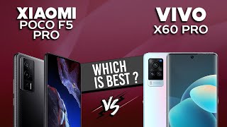 Xiaomi Poco F5 Pro VS Vivo X60 Pro  Full Comparison ⚡Which one is Best [upl. by Aerdnek]