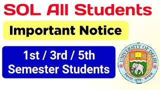 Important Notice For SOL All Students 135 Semester UGC DEB ID  Sol 1st Semester important Notice [upl. by Bohs850]