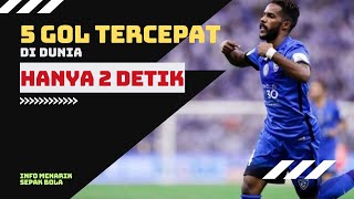 Amazing 5 Gol Tercepat Didunia Sepak Bola [upl. by Arny451]