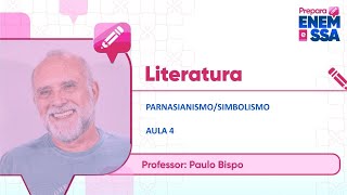 PREPARA ENEM  LITERATURA  PARNASIANISMOSIMBOLISMO  PROF PAULO BISPO  AULA 4 [upl. by Fulbright]