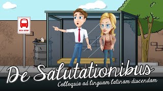 Colloquia ad Linguam Latinam Discendam  S1E1  De Salutationibus [upl. by Eelamme]