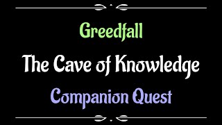 Lets Play  Everyquest  Greedfall  The Cave of Knowledge [upl. by Anicnarf508]