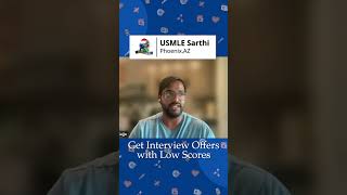 How to Get Interview Offers with Low Scores  USMLE  Residency Interviews [upl. by Nnairrek247]