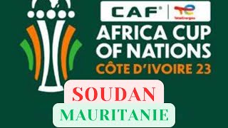 SOUDAN VS MAURITANIE LOUVERTURE DU SCORE PAR LA MAURITANIE [upl. by Lehctim]