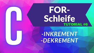 FORSCHLEIFE Für Anfänger  INKREMENT amp DEKREMENT  CProgrammieren 6  IN4TASTICDE [upl. by Vladimar]