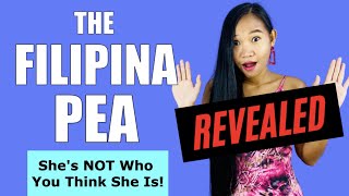 The FILIPINA PEA REVEALED  Shes NOT Who You Think She Is [upl. by Entroc]