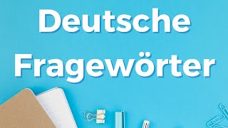 Deutsche Grammatik – Deutsche Fragewörter  Deutsch B2  Deutsch lernen  Learn German [upl. by Ahsrav]