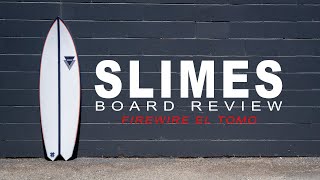 Firewire El Tomo Review  Slimes Boardstore [upl. by Alimhaj55]