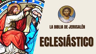 Eclesiástico  Sabiduría Práctica y Consejos  La Biblia de Jerusalén [upl. by Ariait]