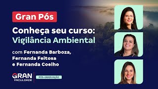 Gran Pós Conheça seu curso  Vigilância Ambiental [upl. by Enyrehtac797]