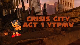 Crisis City Act 1 YTPMV [upl. by Lieno]