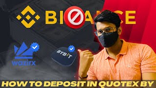 How to deposit In quotex after Binance Ban  Tradeify  Deposit By Bybit  Deposit In quotex By P2p [upl. by Yelsehc126]