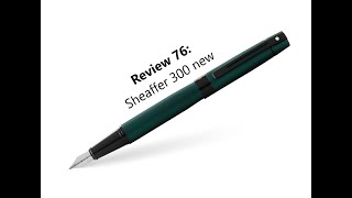 Review 76 Sheaffer 300 new fountain pen نقد و بررسی خودنویس شیفر مدل 300 جدید [upl. by Mercier]