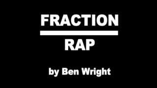 Fraction Rap  by Ben Wright [upl. by Suiraj]