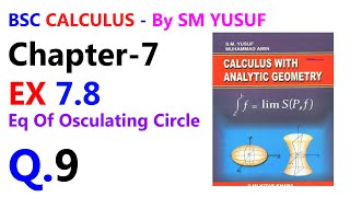 Bsc Calculus Ex 78 Q9  Evolute  Calculus By SM Yusuf Chapter 7  UOT [upl. by Ul]