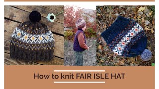 FAIR ISLE HAT knitting tutorial How to knit fair isle hat for child adult size Stranded colorwork [upl. by Necyrb]