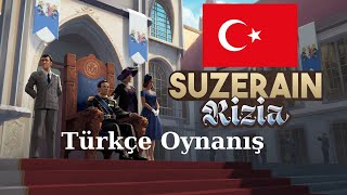 Suzerain Kingdom of Rizia Türkçe Çeviriyle Oynanış 1 [upl. by Oakman]