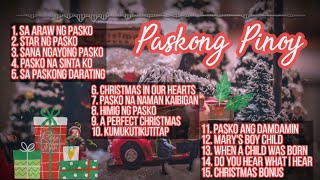 Paskong Pinoy Collection  NonStop Playlist [upl. by Ramoj]