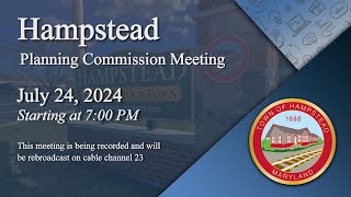 Hampstead Planning and Zoning Commission Meeting 7242024 [upl. by Htebyram]