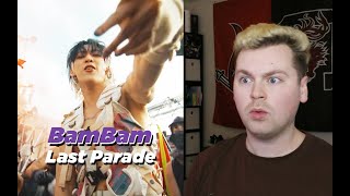 HES GOING OFF 뱀뱀 BamBam LAST PARADE MV Reaction [upl. by Frazer833]