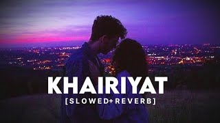 Khairiyat Pucho Arijit Singh New Song SlowedReverb Lofi song [upl. by Janean]