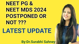 Will NEET MDS 2024 Postponed  NEET PG 2024 Delayed [upl. by Torras]