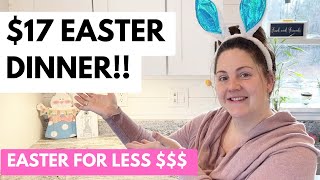 Less Than 20 Easter Dinner  Money Saving Easter Dinner Ideas [upl. by Pickar371]