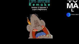 Lupo The Butcher Remake Season 5 Episode 3 Lupos Nightmare [upl. by Bork]