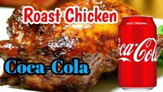 Recipe Deliciously Roast Chicken with CocoCola phcooking roast chicken [upl. by Beilul640]