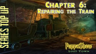 Lets Play  Puppetshow 3  Lost Town  Chapter 6  Repairing the Train [upl. by Eninahs2]