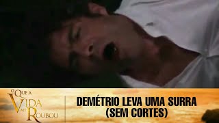 O Que a Vida Me Roubou  Demétrio leva uma surra SEM CORTES [upl. by Placeeda]