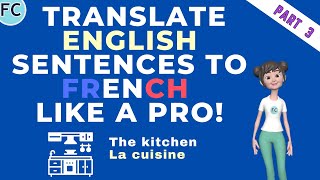 French to English TRANSLATION  French The Kitchen Sentences frenchtoenglish learnfrench [upl. by Aivle379]