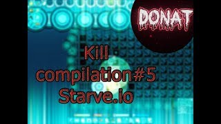 Kill compilation5  Starveio  死 Squad power [upl. by Saeger]