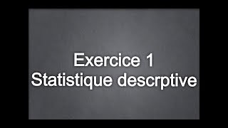 Statistique descriptive S1  7 Exercice avec corréctions [upl. by Anytsyrk]