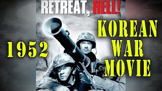 quotRetreat Hellquot 1952  Korean War Battlefield Combat Action Movie [upl. by Nikolia166]