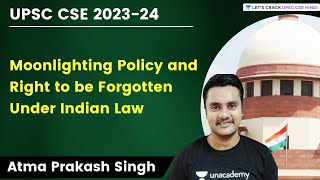 Moonlighting Policy and Right to be Forgotten Under Indian Law  Atma Prakash Singh [upl. by Onek440]