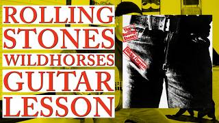 How To Play quotWild Horsesquot By The Rolling Stones Guitar Lesson [upl. by Airt]