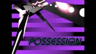 POSSESSION [upl. by Ayvid]