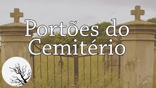 Portões do cemitério [upl. by Vookles191]